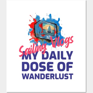 Sailing VLOGS, my daily dose of wanderlust Posters and Art